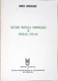 CULTURA MUZICALA ROMANEASCA IN SECOLELE XVIII-XIX-ROMEO GHIRCOIASIU-350102