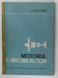 MOTORUL TURBOREACTOR de STEFAN ISPAS , 1980