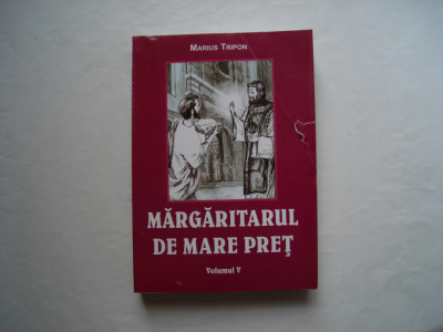 Margaritarul de mare pret (vol. V) - Marius Tripon foto