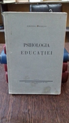 PSIHOLOGIA EDUCATIEI - DIMITRIE TODORANU foto