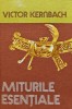 Miturile Esentiale - Victor Kernbach, Editura Stiintifica si Enciclopedica, Carte Cartonata, Mitologie, Stare Buna
