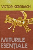 Miturile Esentiale - Victor Kernbach, Editura Stiintifica si Enciclopedica, Carte Cartonata, Mitologie, Stare Buna