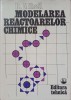 Modelarea Reactoarelor Chimice - R. Mihail, 1976, Tehnica, Romana, 490 pagini, Hardcover