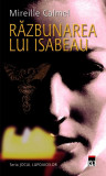Răzbunarea lui Isabeau. Jocul lupoaicelor (Vol. II) - Paperback brosat - Mireille Calmel - RAO