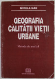 GEOGRAFIA CALITATII VIETII URBANE , METODE DE ANALIZA de MIRELA NAE , PREZINTA URME DE UZURA