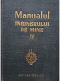 M. Stamatiu - Manualul inginerului de mine, vol. 4 (Editia: 1955)