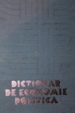 DICTIONAR DE ECONOMIE POLITICA