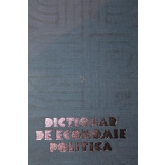 DICTIONAR DE ECONOMIE POLITICA