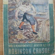 DANIEL DEFOE - VIATA SI NEMAIPOMENITELE AVENTURI ALE LUI ROBINSON CRUSOE - 1943