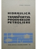 Teodor Oroveanu - Hidraulica si transportul produselor petroliere (editia 1966)