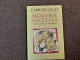 Umberto Eco - Memoria vegetala si alte scrieri de bibliofilie 15/1