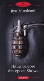 Ryu Murakami - Hituri celebre ale epocii Showa