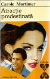 Atractie predestinata Carole Mortimer editura Alcris colectia El si Ea carte 1995 literatura straina romance