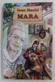 MARA - roman de ION SLAVICI , 2005