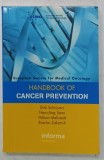 HANDBOOK OF CANCER PREVENTION by DIRK SCHRIJVERS ...BRANKO ZAKOTNIK , 2008