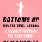 Bottoms Up and the Devil Laughs: A Journey Through the Deep State