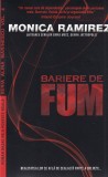 Monica Ramirez - Bariere de fum. Realitatea lor se afla de cealalta parte a