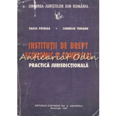 Institutii De Drept Economic Si Comercial - Vasile Patulea, Corneliu Turianu