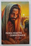 PAINEA NOASTRA CEA DUMNEZEIASCA de CHICO XAVIER, 2024