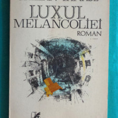 Stelian Tanase – Luxul melancoliei ( prima editie )