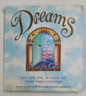 DREAMS - UNLOCK THE SECRETS OF YOUR SUBCONSCIOUS by FRANK GARFIELD and RHONDDA STEWART - GARFIELD , 1998 foto