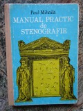 MANUAL PRACTIC DE STENOGRAFIE-PAUL MIHAILA