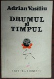 Cumpara ieftin ADRIAN VASILIU - DRUMUL SI TIMPUL (VERSURI, volum de debut 1979) [tiraj 680 ex.]
