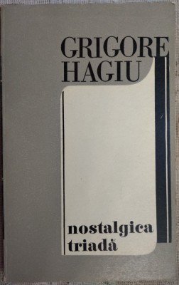 GRIGORE HAGIU - NOSTALGICA TRIADA (VERSURI) [editia princeps, 1970] foto