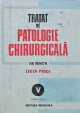 Tratat de patologie chirurgicala (vol 5, partea a 3-a) - 1991 - Eugen Proca (BE24)