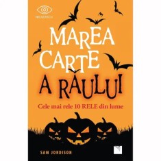 Marea carte a raului. Cele mai rele 10 rele din lume, Sam Jordison
