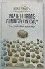 Poate fi trimis Dumnezeu in exil? Mihai Fratila, Episcop Greco-Catolic Bucuresti, 2016, Dedicatie, Humanitas, Crestinism