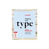 Thinking with Type: A Critical Guide for Designers, Writers, Editors, and Students (3rd Edition, Revised and Expanded)