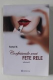 CONFESIUNILE UNEI FETE RELE , VOLUMUL III de ANAYS M. , 2020