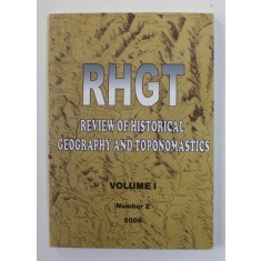 RHGT - REVIEW OF HISTORICAL GEOGRAPHY AND TOPONOMASTICS , VOLUME I , NUMBER 2 , 2006
