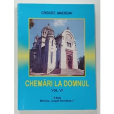 CHEMARI LA DOMNUL , VOLUMUL VII de GRIGORE MAEREAN , 2008