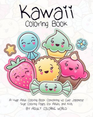 Kawaii Coloring Book: A Huge Adult Coloring Book Containing 40 Cute Japanese Style Coloring Pages for Adults and Kids foto