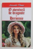 O AVENTURA DE DRAGOSTE / HERMINIE de ALEXANDRE DUMAS , 2020