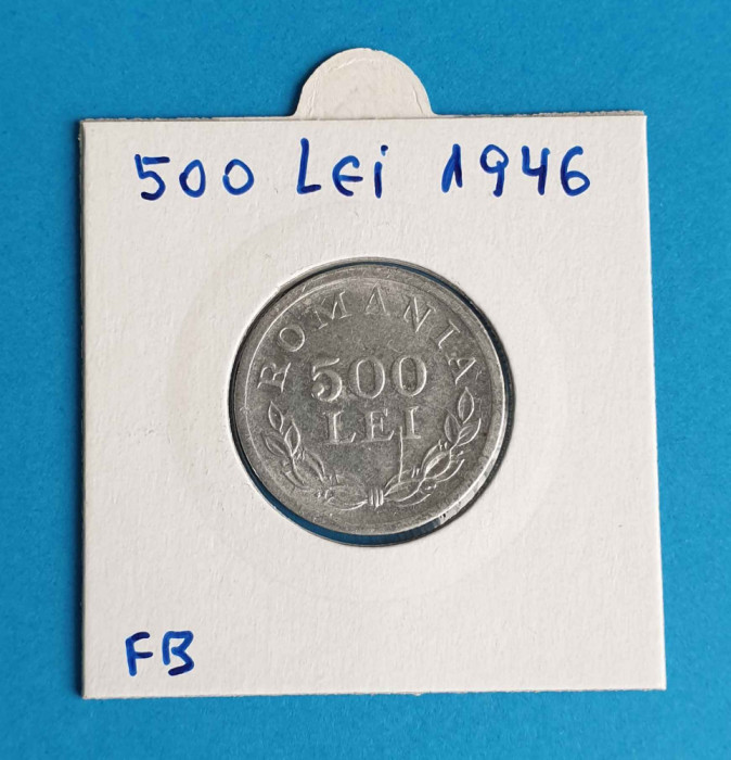 Moneda Regele Mihai - 500 Lei 1946 - piesa in stare foarte buna