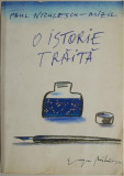 O istorie traita. Memorii, vol. I &ndash; Paul Niculescu-Mizil (cateva pagini desprinse)