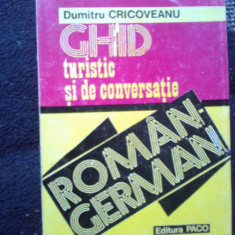 h5 DUMITRU CRICOVEANU - GHID TURISTIC SI DE CONVERSATIE ROMAN GERMAN