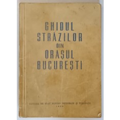GHIDUL STRAZILOR DIN ORASUL BUCURESTI, 1954