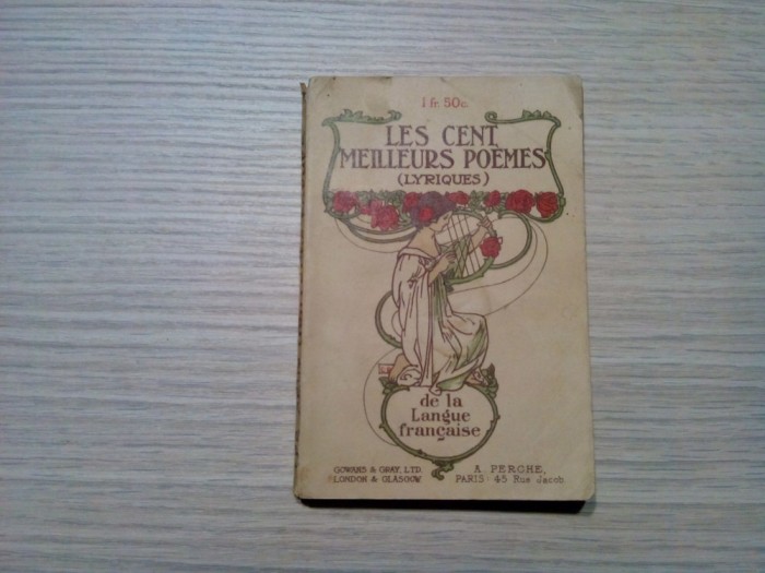 LES CENT MEILLEURS POEMES (Lyriques) - Auguste Dorchain - Paris, 1918, 184 p.