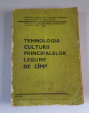 Tehnologia culturii principalelor legume de camp - 1979