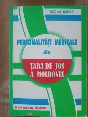 Personalitati medicale din Tara de Jos a Moldovei- Nicolae Botezatu foto