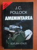 J. C. Pollock - Amenintarea