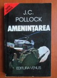 J. C. Pollock - Amenintarea