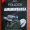 J. C. Pollock - Amenintarea