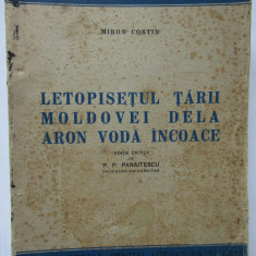 Miron Costin - Letopisetul Tarii Moldovei dela Aron Voda incoace 1944