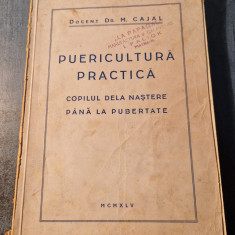 Puericultura practica copilul de la nastere pana la pubertate M. Cajal 1945