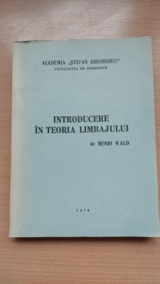 Introducere in teoria limbajului - Henri Wald foto
